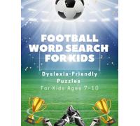 Football Word Search for Kids: Dyslexia-Friendly Puzzles for Ages 7-10 | Build Reading Confidence Through Football Fun