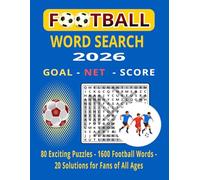 FOOTBALL WORD SEARCH: Goal • Net • Score - 80 Exciting Puzzles for True Football Fans And Total 103 Pages Size 8.5 x 11 inches