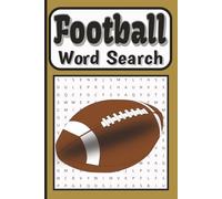 Football Word Search Puzzle Book: Football Themed Word Search Puzzle Activity Book about Athlete, Game, Sport, for Adults, Kids, Teens & Seniors , ... 6 x 9 in, Perfect for Leisure, Gift, Travel