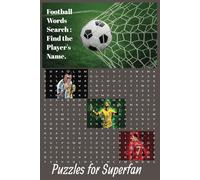 Football Word Search : Puzzle for Football Fans: Word Searches with Easy to Read Print about Football Players and Their Names And More|6*9 inches, 110 Pages | 50 Plus Puzzles
