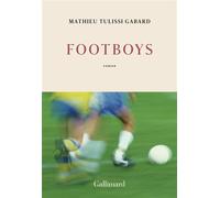 Footboys - Mathieu Tulissi Gabard - Gallimard - broché - Roman