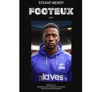 Footeux: Un récit puissant au coeur du football