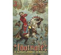 Footnote #3: A Literary Journal Of History