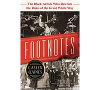 Footnotes: The Black Artists Who Rewrote the Rules of the Great White Way