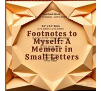 Footnotes to Myself: A Memoir in Small Letters-writing journal-90gsm,flat lay, Ruled, paperback.