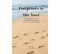 Footprints In The Sand: A Guided Journal For Meaningful Progress, Reflection, and Healing