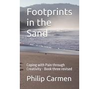 Footprints in the Sand: Coping with Pain through Creativity - Book three revised