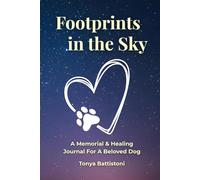 Footprints In The Sky: A Memorial & Healing Journal for a Beloved Dog