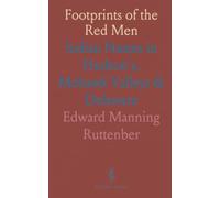 Footprints of the Red Men: Indian Names in Hudson's, Mohawk Valleys & Delaware