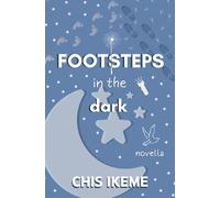 Footsteps In The Dark: A Novella