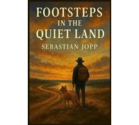 Footsteps in the Quiet Land