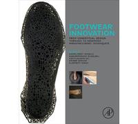 Footwear Innovation: From Conceptual Design Through to Advanced Manufacturing Techniques
