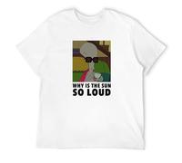 FOPJRUISDAEL Men's Why is The Sun So Loud Roger American Dad T-Shirts White 3XL