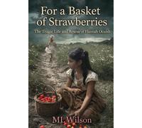 For a Basket of Strawberries: The Tragic Life and Rescue of Hannah Ocuish