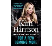 For a Few Demons More by Kim Harrison Paperback Book Harrison, Kim (Auteur)