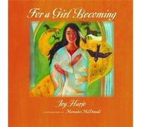 For a Girl Becoming by Joy Harjo Joy Harjo (Auteur)