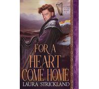 For a Heart Come Home: A Scottish Historical Romance