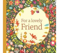 For a Lovely Friend