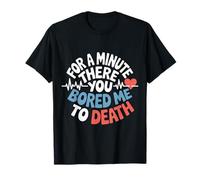 for A Minute There You Bored Me to Death Attitude |- T-Shirt