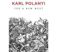 For a New West by Karl Polanyi Karl Polanyi (Auteur)