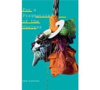 For a Pragmatics of the Useless by Erin Manning Erin Manning (Auteur)