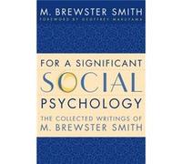 For a Significant Social Psychology by M. Brewster Smith M. Brewster Smith (Auteur)