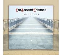 For Absent Friends - Disappear