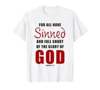 For All Have Sinned - Romans 3:23 KJV Christian Gospel T-Shirt
