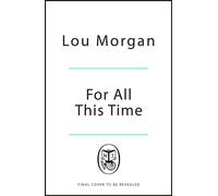 For All This Time - Lou Morgan - Penguin - ebook (ePub) - Livre