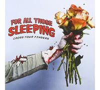 For All Those Sleeping - Cross Your Fingers