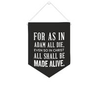 For As in Adam All Die, even So in Christ All Shall Be Made Alive - Bannière en toile à suspendre - Fanion - Bannière murale décorative pour salon, chambre à coucher, bureau, cadeaux de vacances