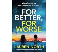 For Better, For Worse: A completely unputdownable psychological thriller packed full of twists