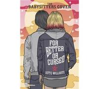 For Better or Cursed | Kate M. Williams Kate M. Williams (Auteur)