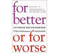 For Better or for Worse E. Mavis Hetherington, John Kelly (Auteur)