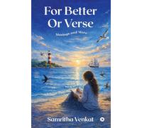 For Better Or Verse: Musings and More