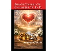 For Better or Worse: The Power of True Love