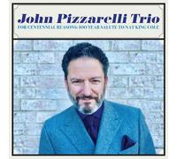 For Centennial Reasons: 100 Year Salute to Nat King Cole by John Pizzarelli Trio