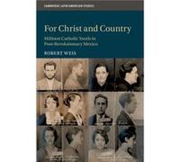 For Christ and Country by Robert University of Northern Colorado Weis Robert University of Northern Colorado Weis (Auteur)