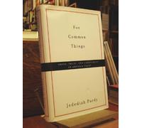 For Common Things: Irony, Trust, and Commitment in America Today