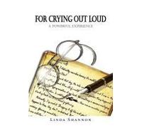 For Crying Out Loud