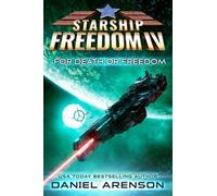 For Death Or Freedom (Starship Freedom)
