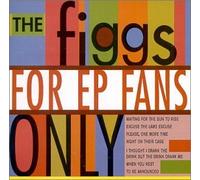 For Ep Fans Only by Figgs (2000-03-02)
