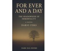 For ever and a day: The shadow side of immortality