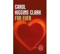 For Ever - Carol Higgins Clark - Lgf - Poche - Roman