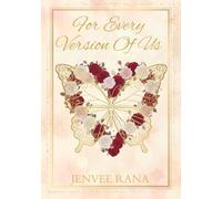 For Every Version Of Us: A Collection of Poems on Love, Light, and the Quiet Forever