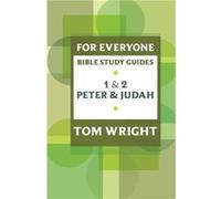 For Everyone Bible Study Guide 1 And 2 Peter And Judah - Tom Wright - SPCK Publishing - Livre en Anglais - Paperback Tom WrightTom Wright (Auteur)
