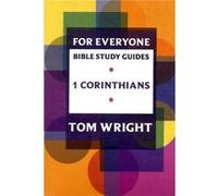 For Everyone Bible Study Guides: 1 Corinthians Wright, Tom (Auteur)