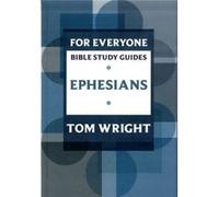 For Everyone Bible Study Guides: Ephesians Wright, Tom (Auteur)