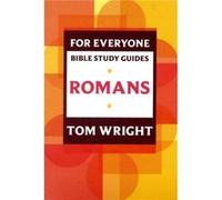 For Everyone Bible Study Guides: Romans (Paperback) Tom Wright, P Pell (Auteur)