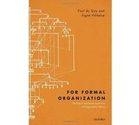 For Formal Organization: The Past in the Present and Future of Organization Theory - [Version Originale] Inconnu (Auteur)